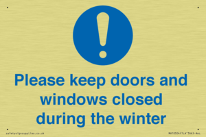 Please keep doors and windows closed during the winter
